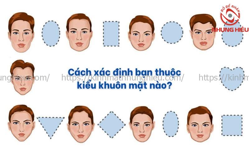 Cách xác định bạn thuộc kiểu mặt nào
