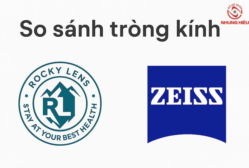 So sánh tròng kính Rocky và Zeiss