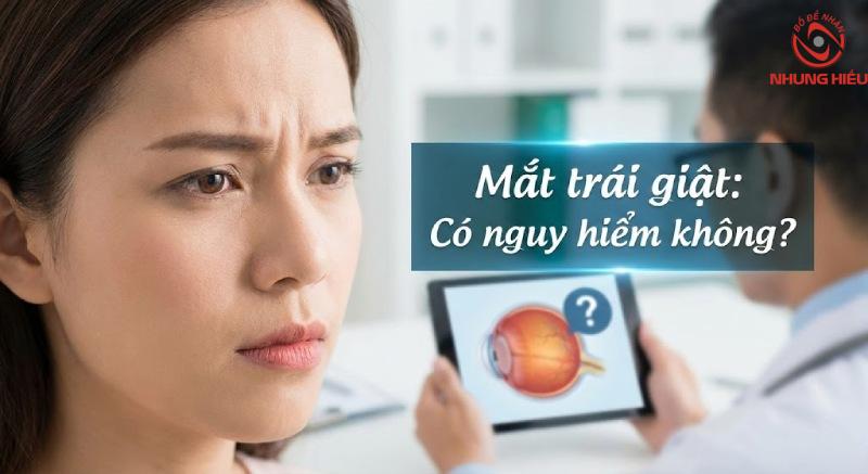 Mắt trái nữ giật có nguy hiểm không