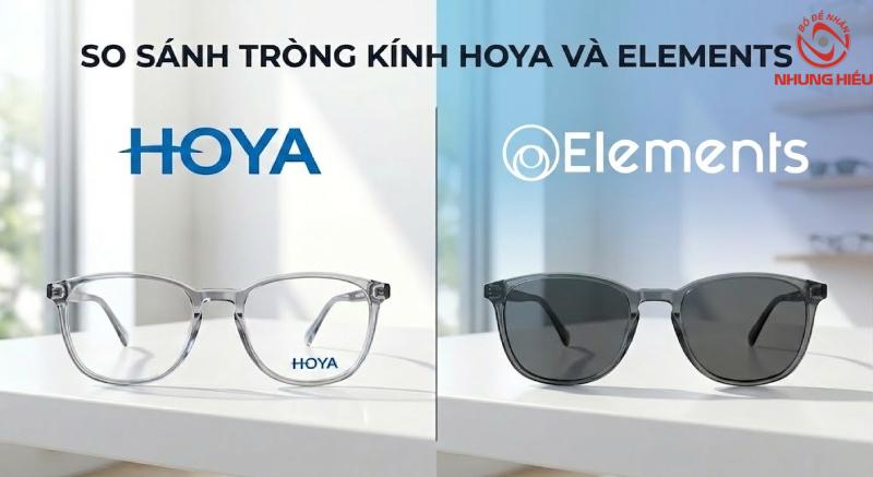 So sánh tròng kính Hoya và Elements